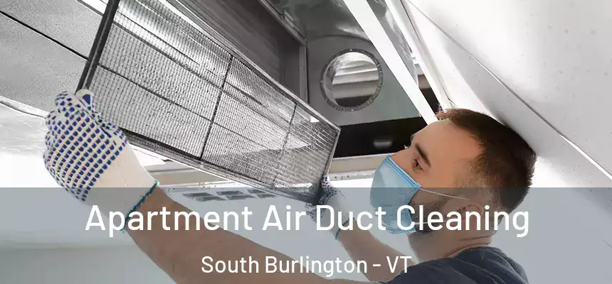  Apartment Air Duct Cleaning South Burlington - VT