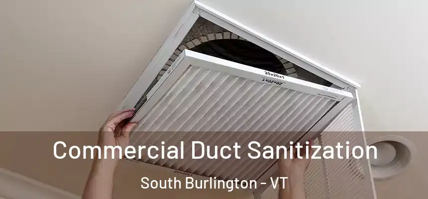  Commercial Duct Sanitization South Burlington - VT